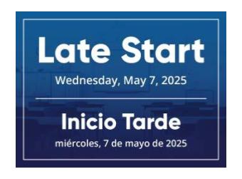 May Late Start is May 7/ El inicio tardío de mayo es el 7 de mayo